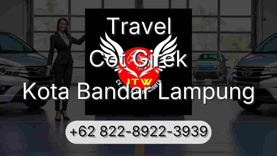 Travel Cot Girek Kota Bandar Lampung