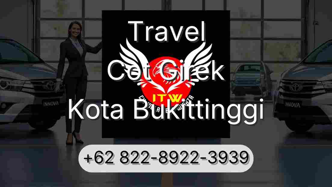 Travel Cot Girek Kota Bukittinggi