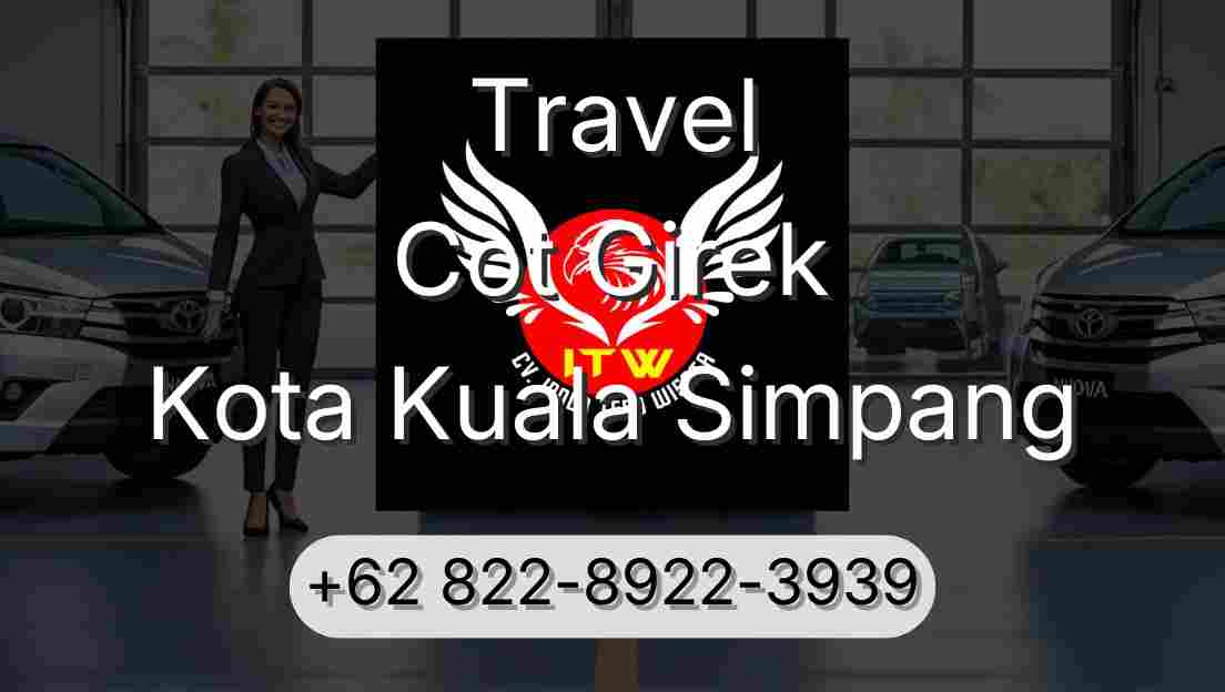 Travel Cot Girek Kota Kuala Simpang