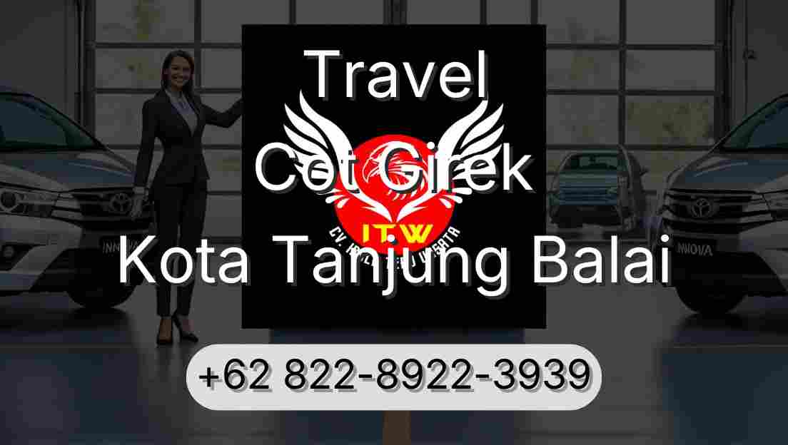 Travel Cot Girek Kota Tanjung Balai