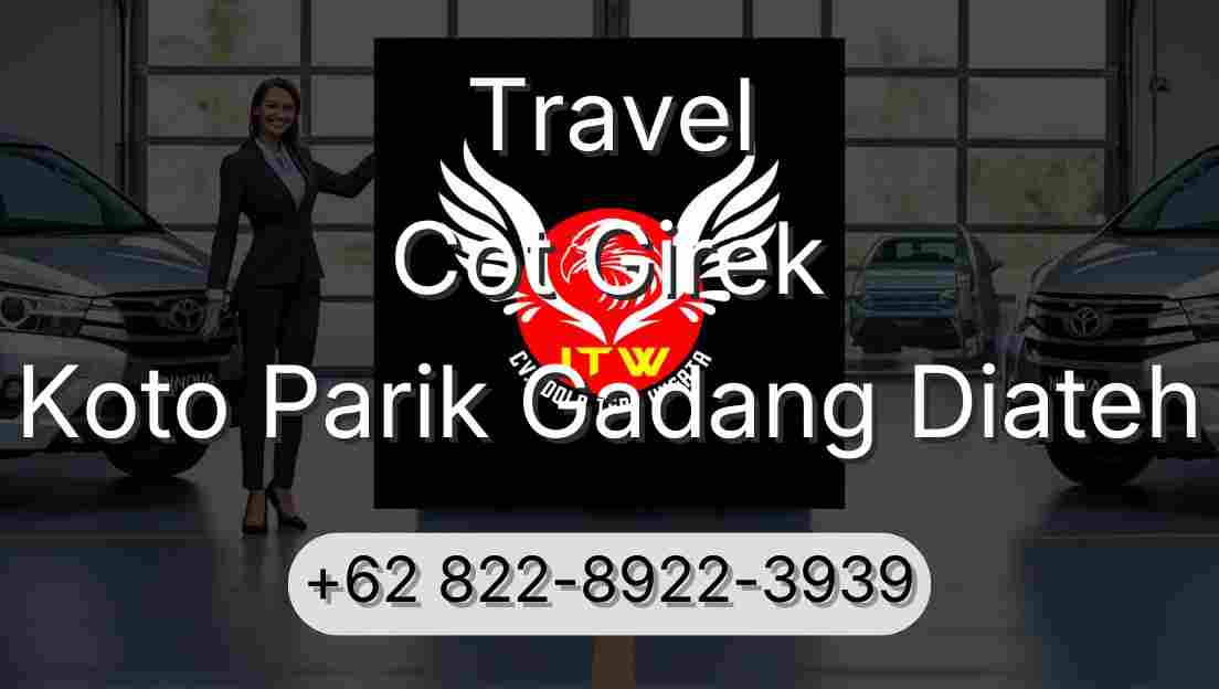 Travel Cot Girek Koto Parik Gadang Diateh