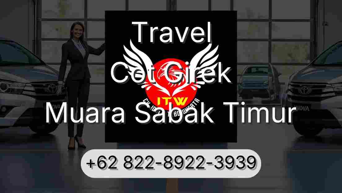 Travel Cot Girek Muara Sabak Timur