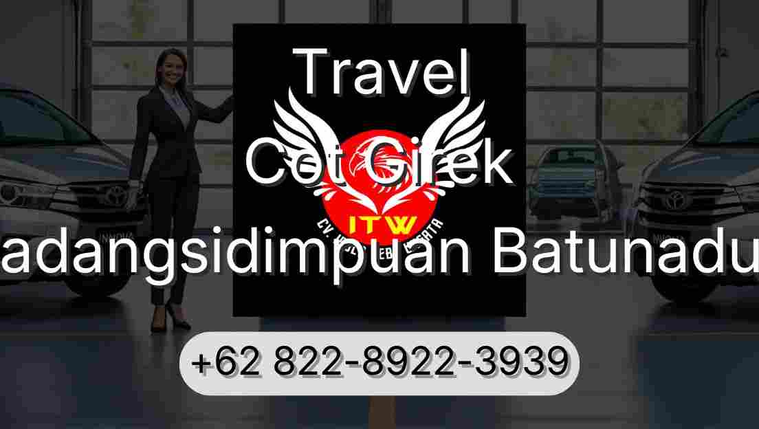 Travel Cot Girek Padangsidimpuan Batunadua