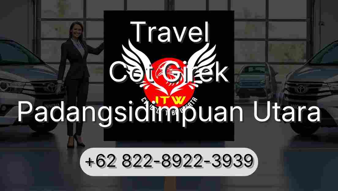Travel Cot Girek Padangsidimpuan Utara
