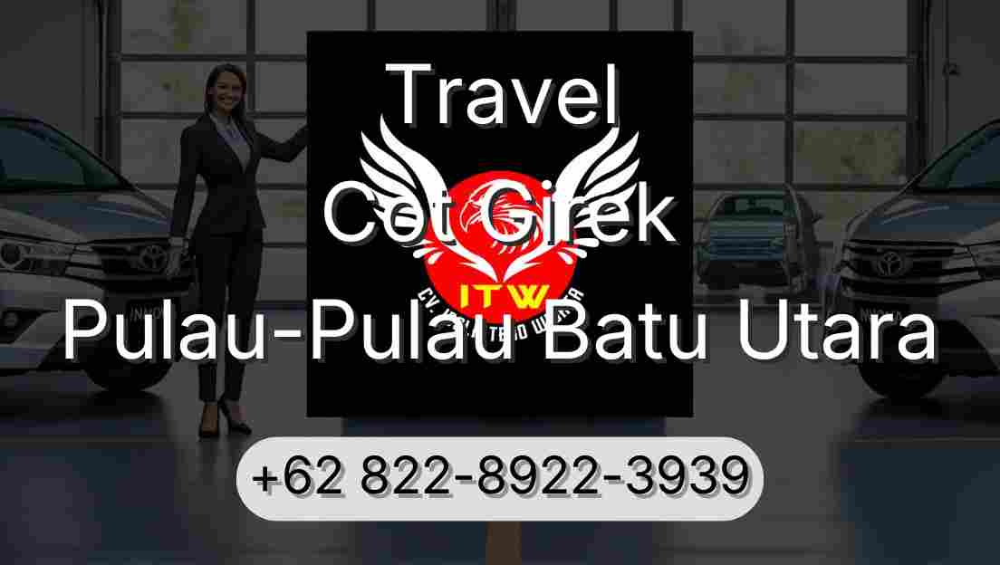 Travel Cot Girek Pulau-Pulau Batu Utara