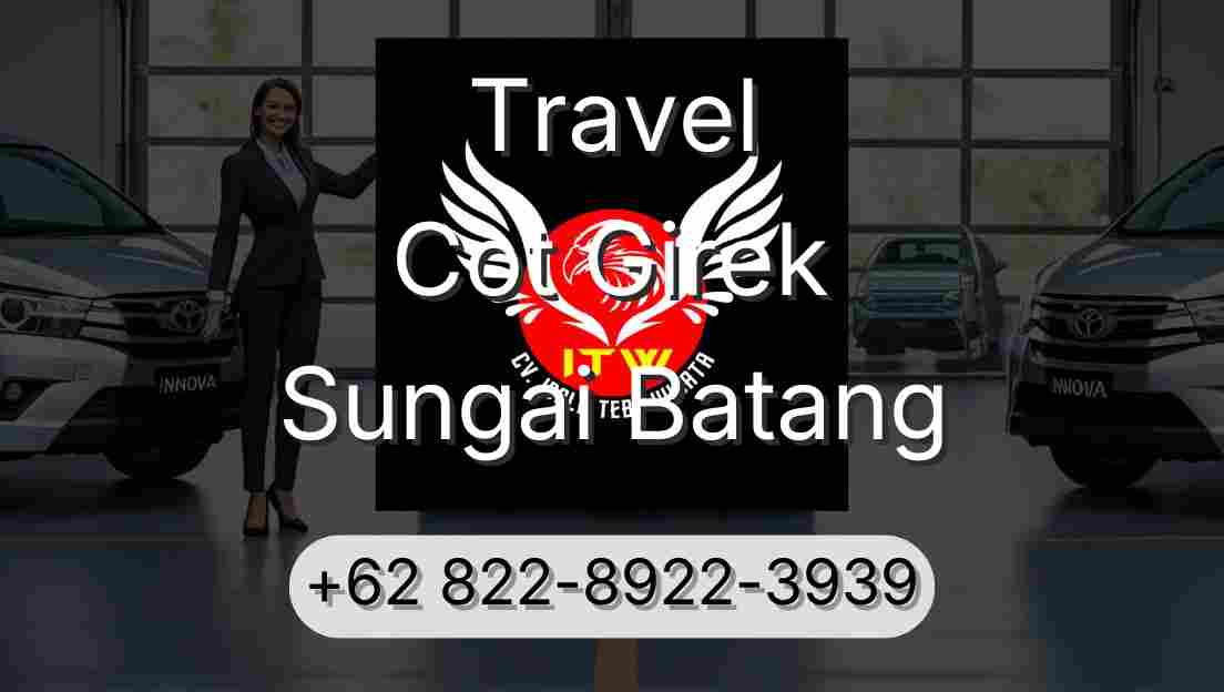 Travel Cot Girek Sungai Batang
