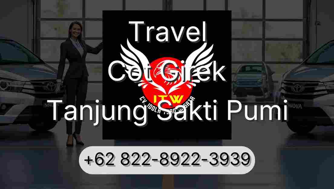 Travel Cot Girek Tanjung Sakti Pumi