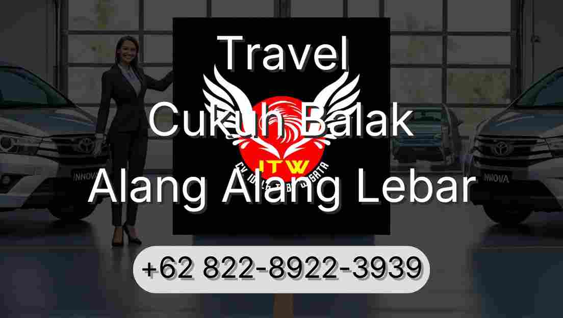 Travel Cukuh Balak Alang Alang Lebar