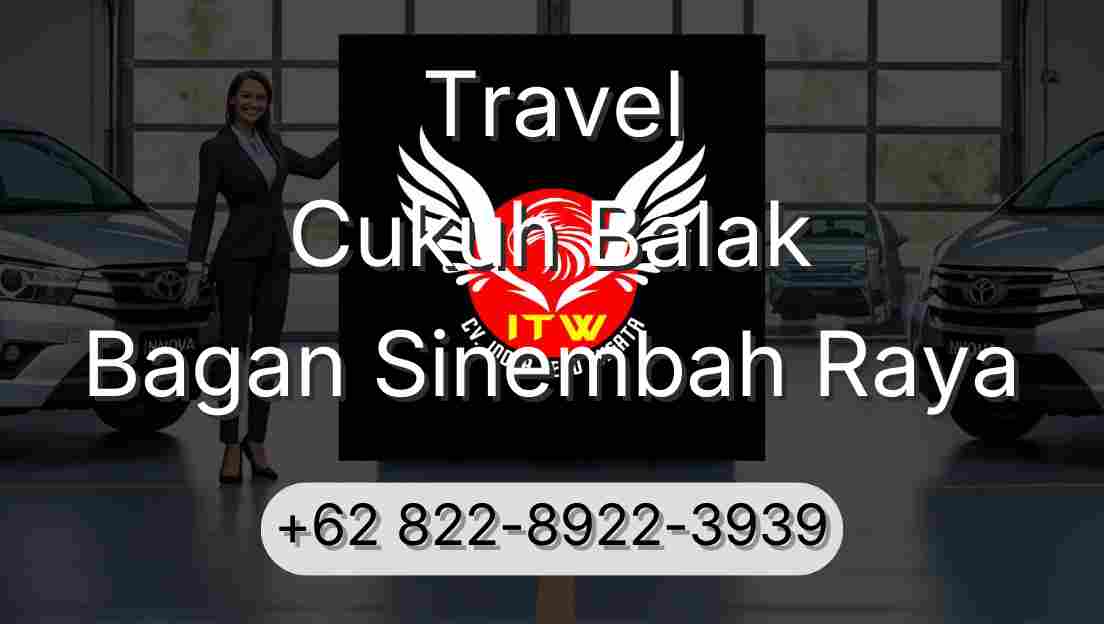 Travel Cukuh Balak Bagan Sinembah Raya