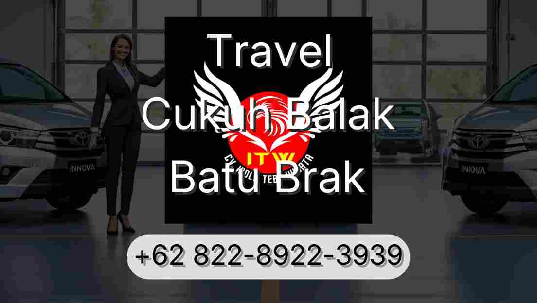 Travel Cukuh Balak Batu Brak