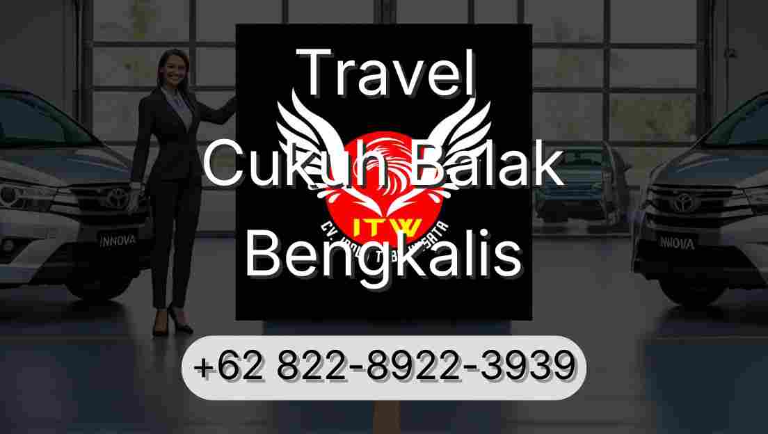 Travel Cukuh Balak Bengkalis