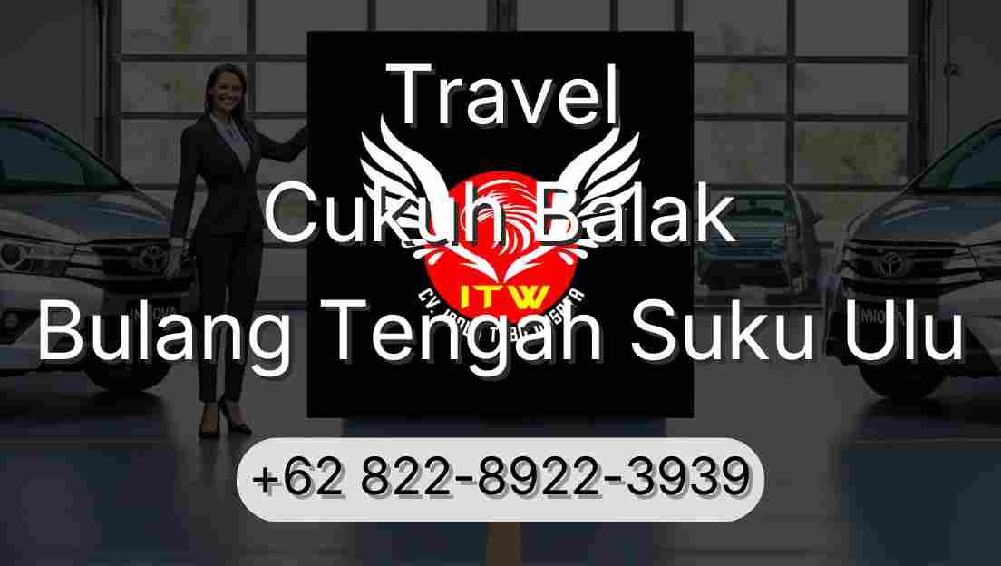 Travel Cukuh Balak Bulang Tengah Suku Ulu
