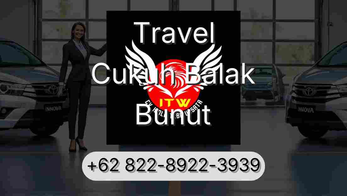 Travel Cukuh Balak Bunut