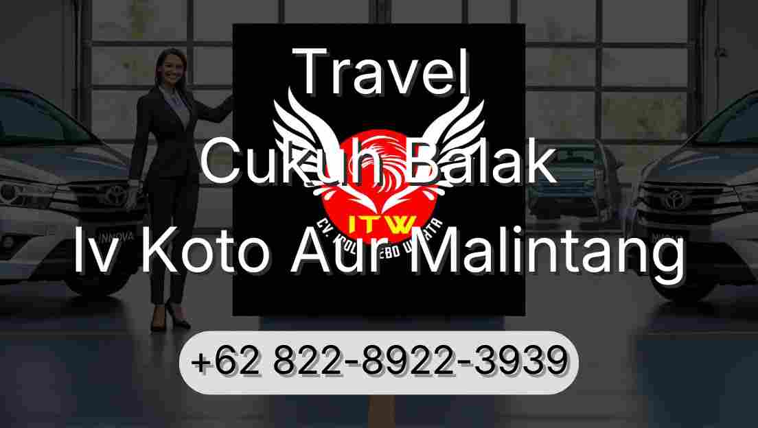 Travel Cukuh Balak Iv Koto Aur Malintang