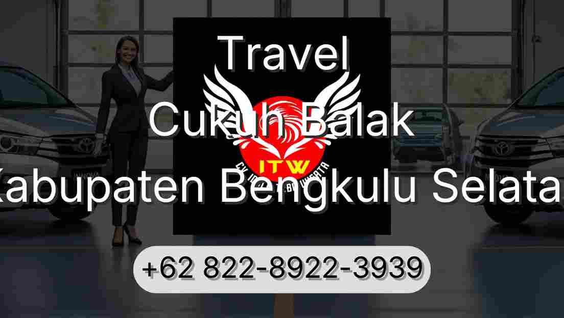 Travel Cukuh Balak Kabupaten Bengkulu Selatan