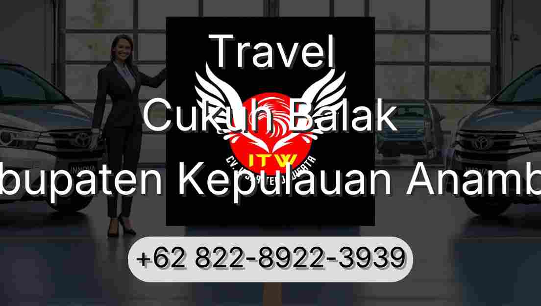 Travel Cukuh Balak Kabupaten Kepulauan Anambas
