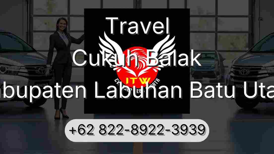 Travel Cukuh Balak Kabupaten Labuhan Batu Utara