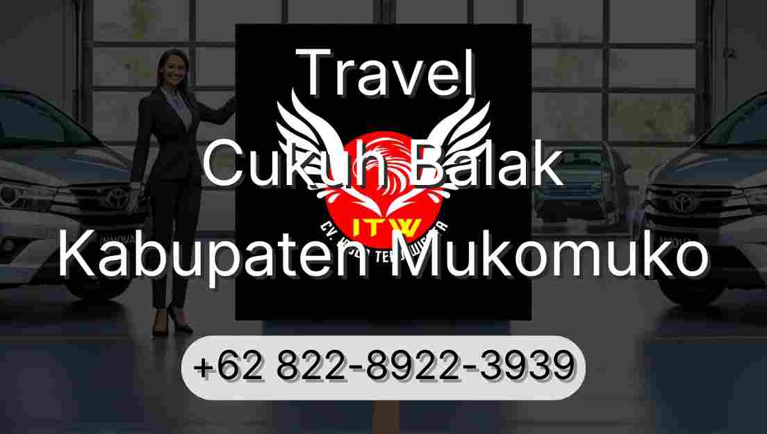 Travel Cukuh Balak Kabupaten Mukomuko
