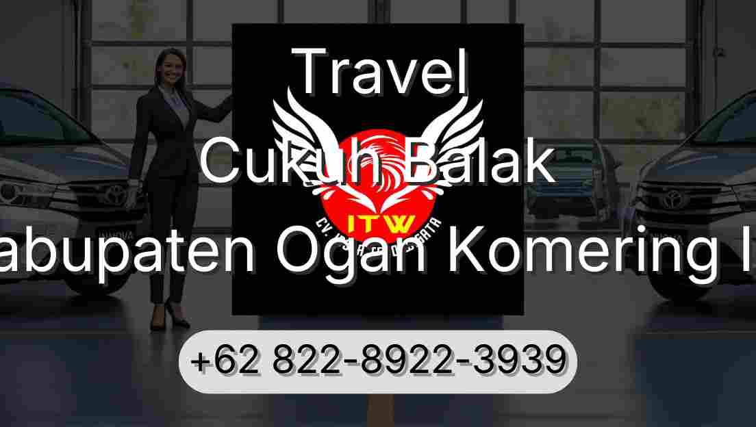Travel Cukuh Balak Kabupaten Ogan Komering Ilir