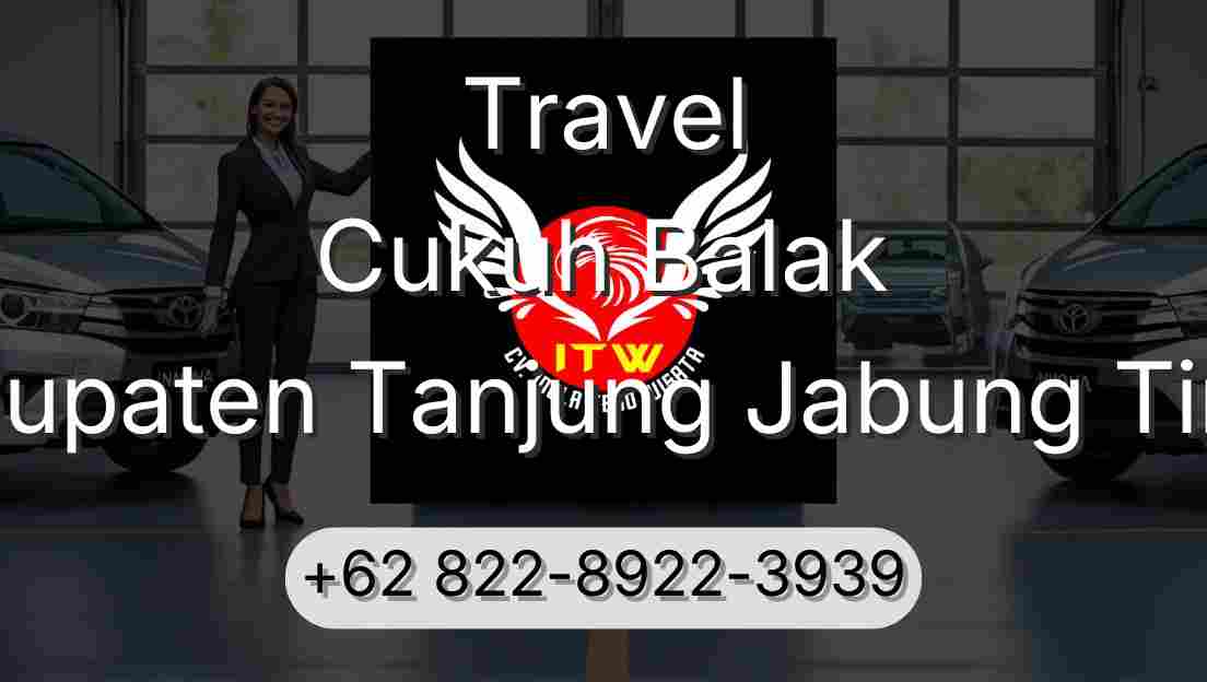 Travel Cukuh Balak Kabupaten Tanjung Jabung Timur