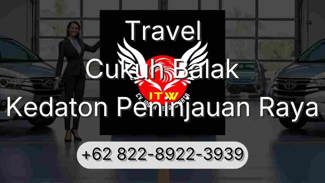 Travel Cukuh Balak Kedaton Peninjauan Raya