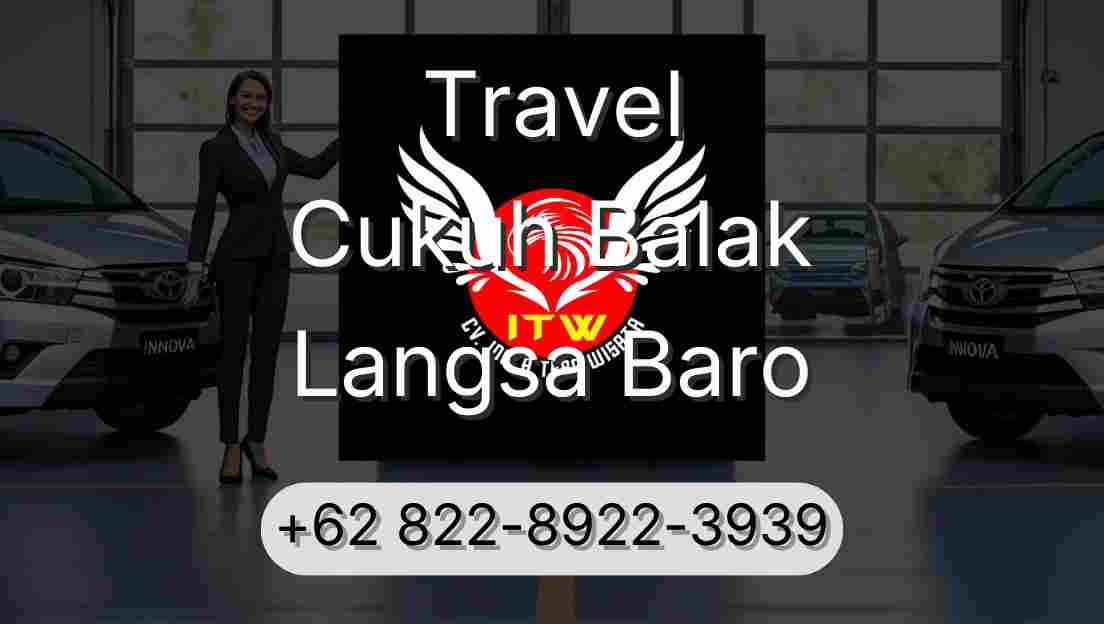 Travel Cukuh Balak Langsa Baro
