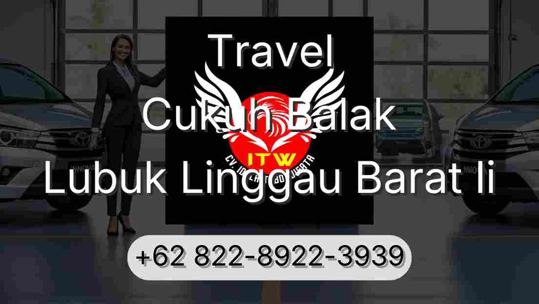 Travel Cukuh Balak Lubuk Linggau Barat Ii