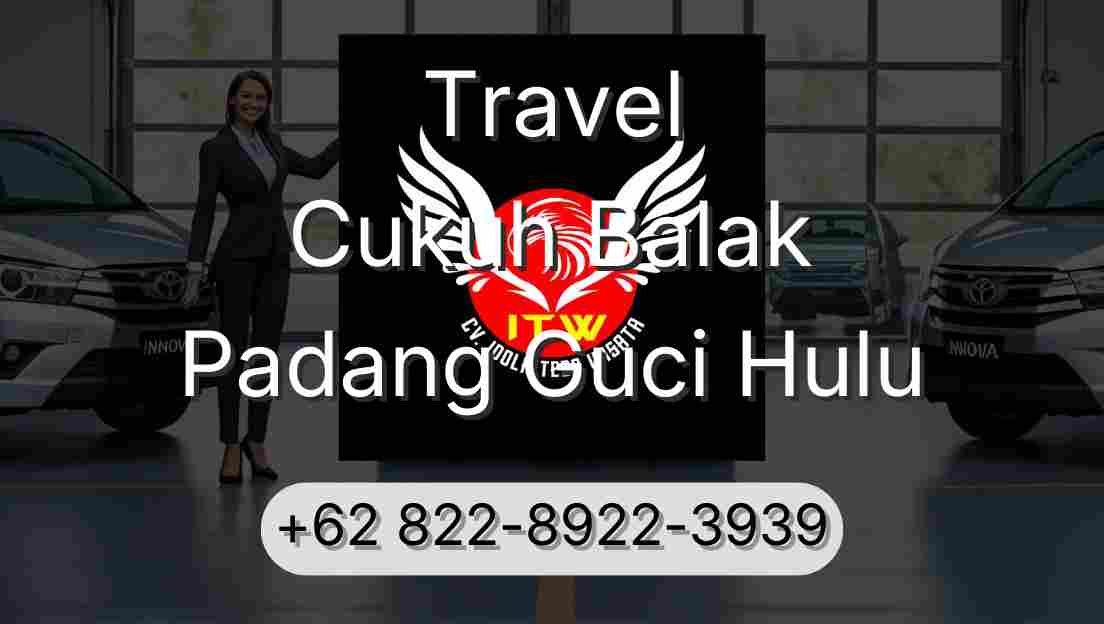 Travel Cukuh Balak Padang Guci Hulu