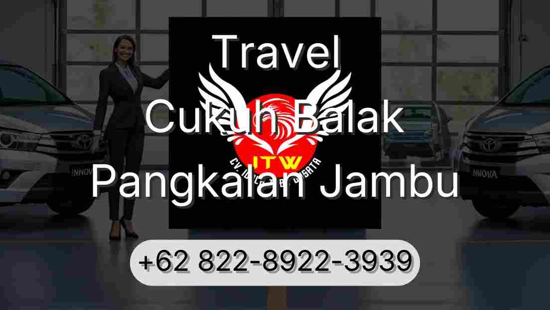 Travel Cukuh Balak Pangkalan Jambu