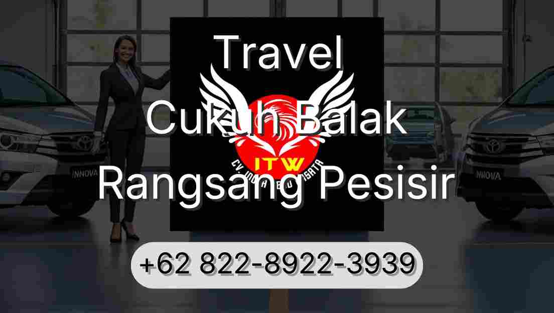 Travel Cukuh Balak Rangsang Pesisir
