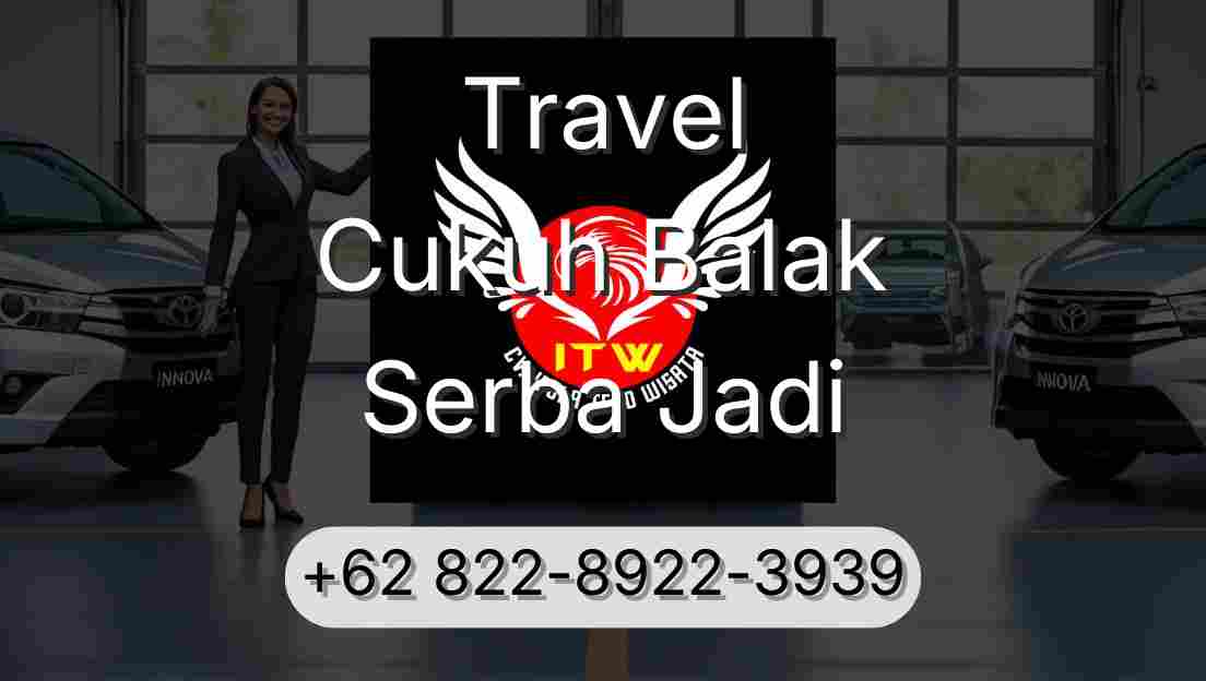 Travel Cukuh Balak Serba Jadi