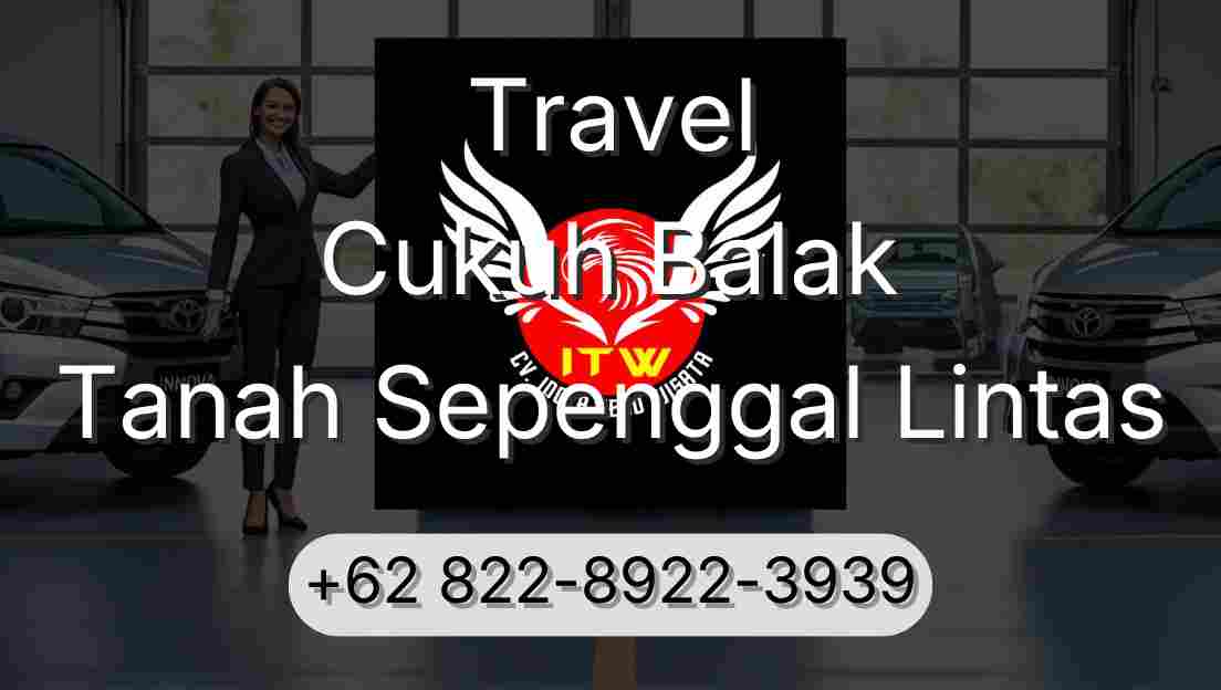 Travel Cukuh Balak Tanah Sepenggal Lintas