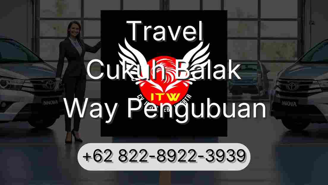 Travel Cukuh Balak Way Pengubuan