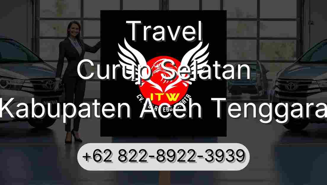 Travel Curup Selatan Kabupaten Aceh Tenggara