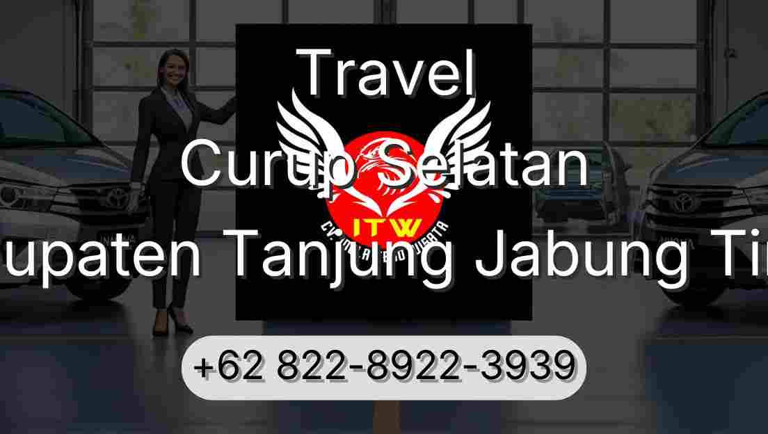 Travel Curup Selatan Kabupaten Tanjung Jabung Timur