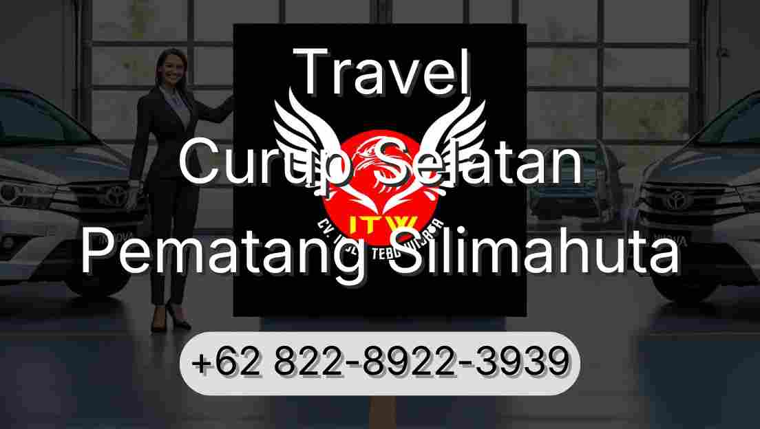 Travel Curup Selatan Pematang Silimahuta