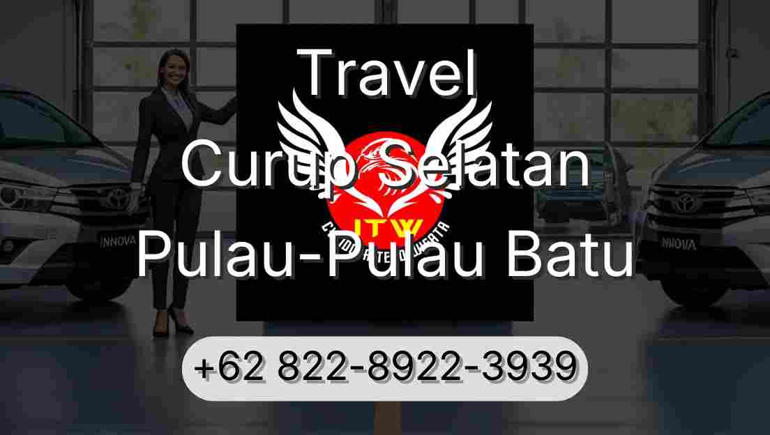Travel Curup Selatan Pulau-Pulau Batu