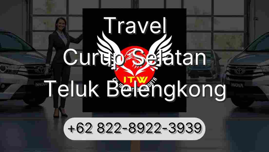 Travel Curup Selatan Teluk Belengkong