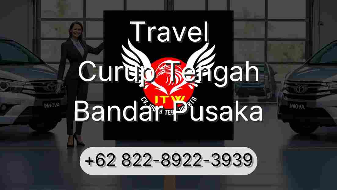 Travel Curup Tengah Bandar Pusaka