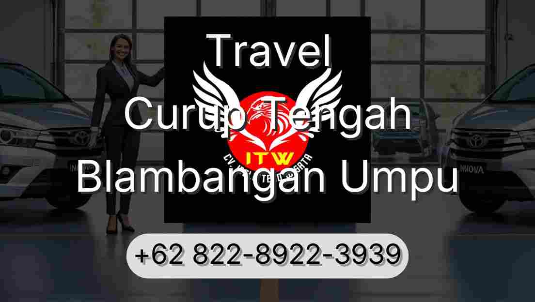 Travel Curup Tengah Blambangan Umpu