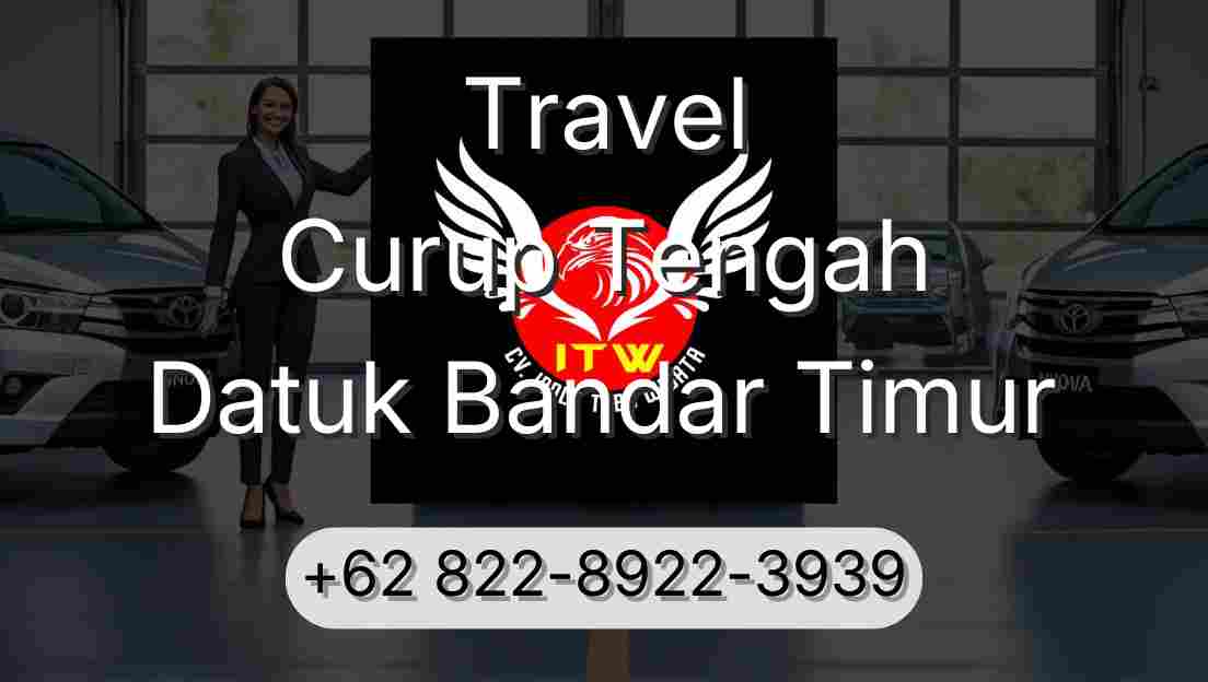 Travel Curup Tengah Datuk Bandar Timur