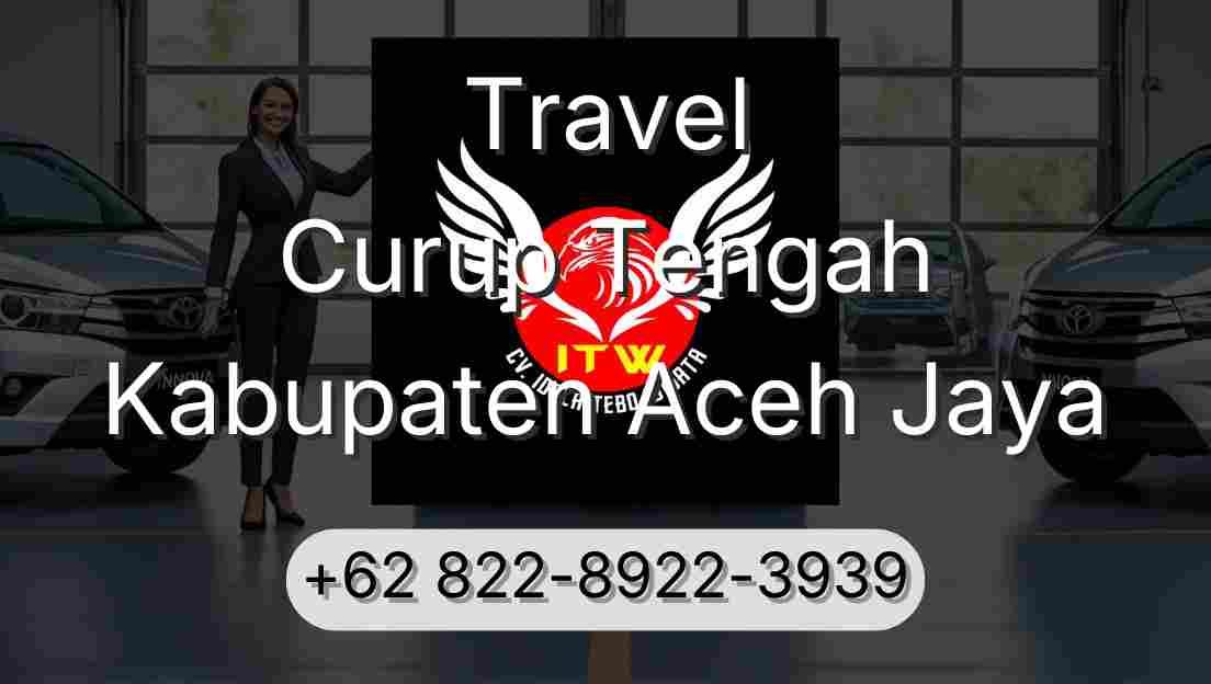 Travel Curup Tengah Kabupaten Aceh Jaya