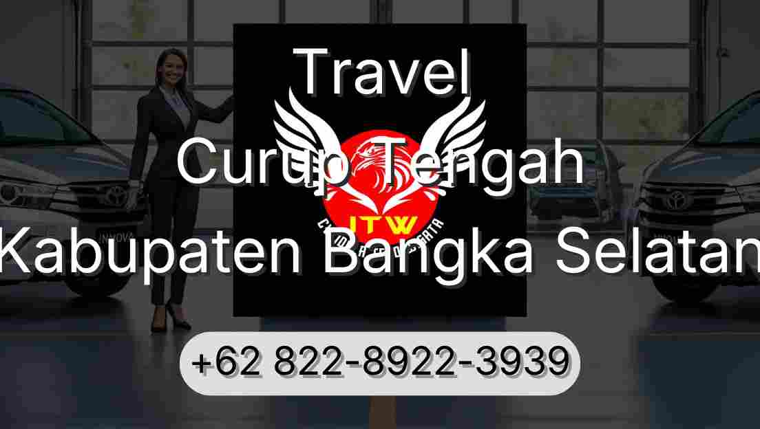 Travel Curup Tengah Kabupaten Bangka Selatan