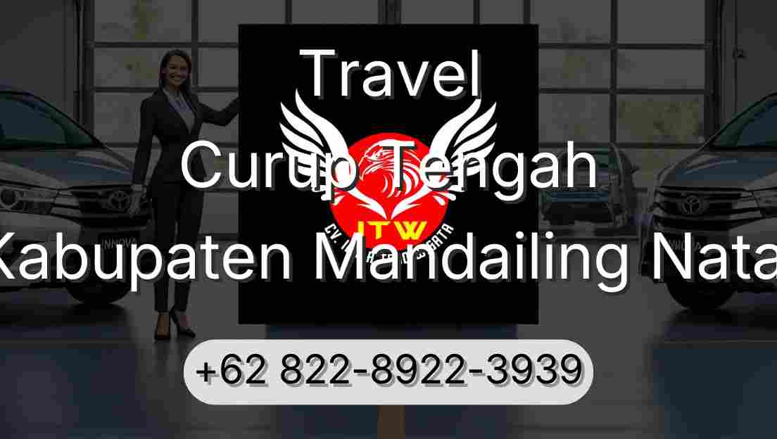 Travel Curup Tengah Kabupaten Mandailing Natal