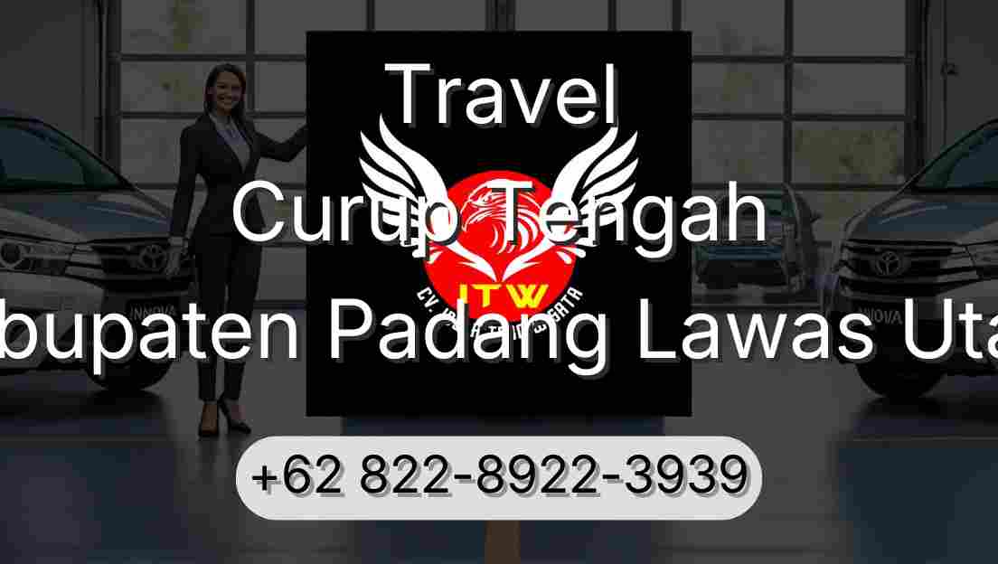 Travel Curup Tengah Kabupaten Padang Lawas Utara