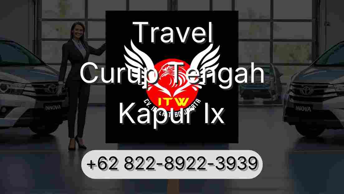 Travel Curup Tengah Kapur Ix