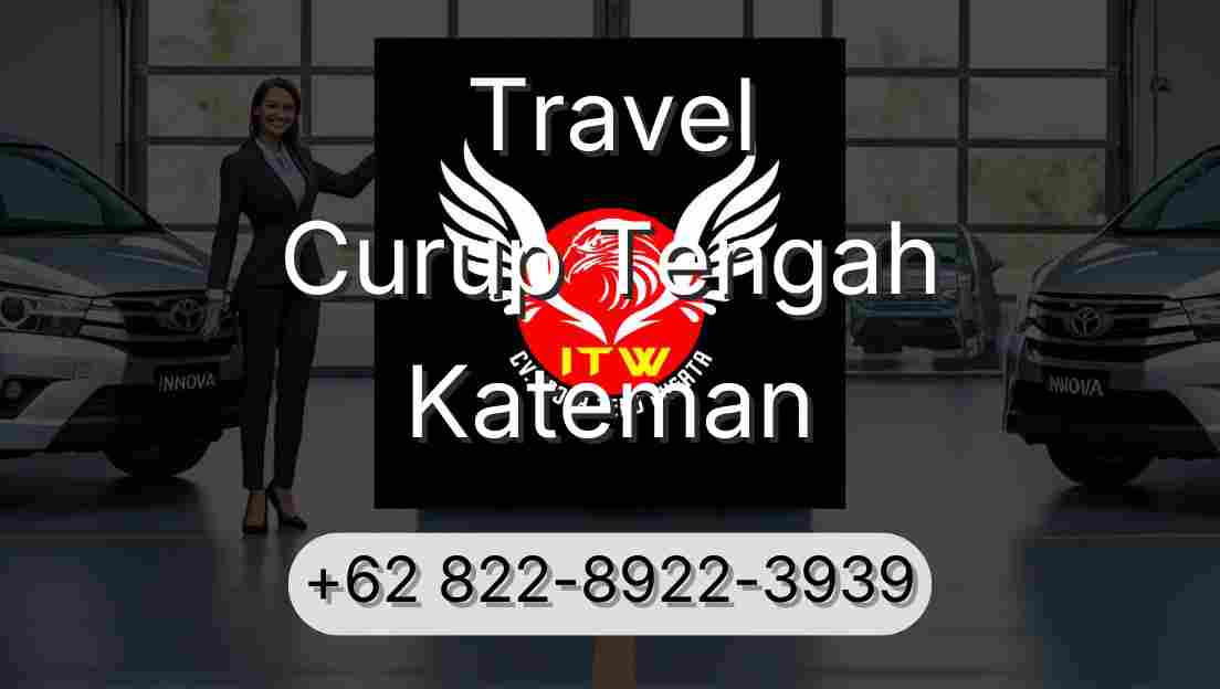 Travel Curup Tengah Kateman
