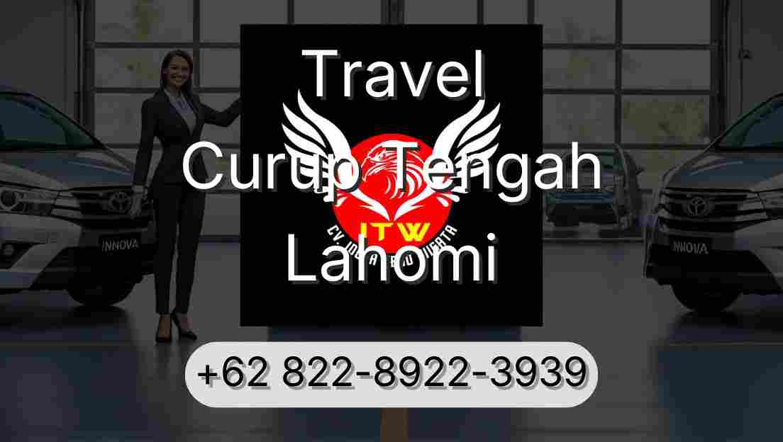 Travel Curup Tengah Lahomi