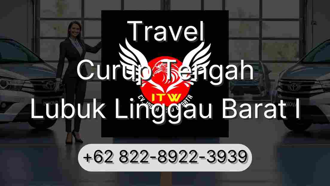 Travel Curup Tengah Lubuk Linggau Barat I