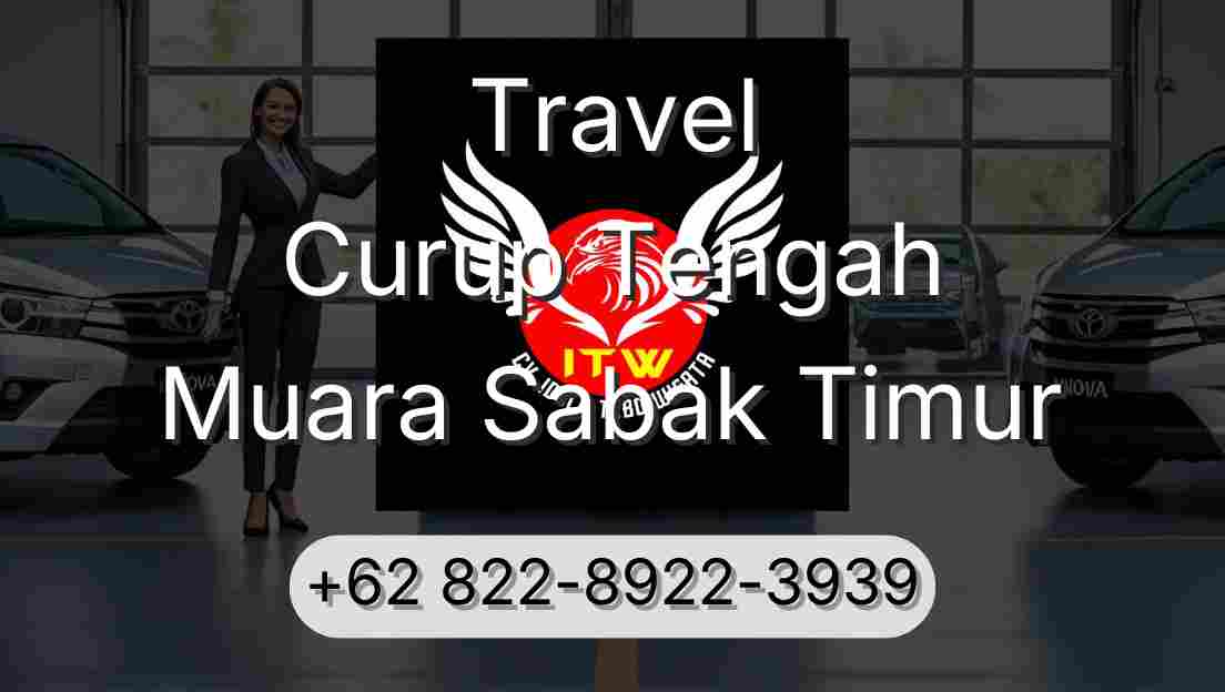 Travel Curup Tengah Muara Sabak Timur